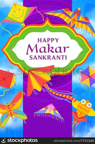Makar Sankranti kites, Indian holiday vector poster. Butterfly, fish and bird shaped festive kites of Hindu religion festival, colorful paper toys with threads and ribbons flying in blue sky. Makar Sankranti kites, Indian holiday poster