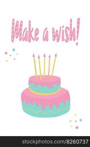 Make-A-Wish card. hand-drawn two-tier birthday cake with candles, and  Make-A-Wish  lettering. Birthday card, illustration, print, sticker. vector illustration.