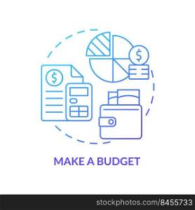 Make budget blue gradient concept icon. Planning expenditures. Protecting money during inflation abstract idea thin line illustration. Isolated outline drawing. Myriad Pro-Bold font used. Make budget blue gradient concept icon