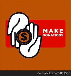 Make donations agitative poster with hands that hold big gold coin isolated cartoon flat vector illustration on white background. Charity and financial aid for people in need advertisement banner.. Make donations agitative poster with hands that hold coin