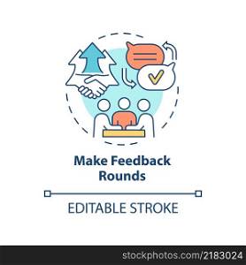 Make feedback rounds concept icon. Employee engagement abstract idea thin line illustration. Positive comments exchange. Isolated outline drawing. Editable stroke. Arial, Myriad Pro-Bold fonts used. Make feedback rounds concept icon