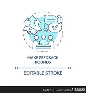 Make feedback rounds turquoise concept icon. Worker engagement abstract idea thin line illustration. Teammates motivation. Isolated outline drawing. Editable stroke. Arial, Myriad Pro-Bold fonts used. Make feedback rounds turquoise concept icon