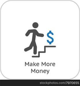 Make More Money Icon. Business Concept. Flat Design.