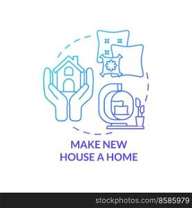 Make new house home blue gradient concept icon. Adaptation to new place. Feel like at home abroad abstract idea thin line illustration. Isolated outline drawing. Myriad Pro-Bold font used. Make new house home blue gradient concept icon