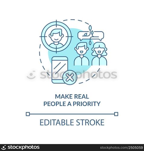 Make real people priority turquoise concept icon. Internet communication. Netiquette abstract idea thin line illustration. Isolated outline drawing. Editable stroke. Arial, Myriad Pro-Bold fonts used. Make real people priority turquoise concept icon