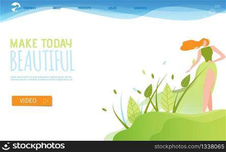 Make Today Beautiful Inspirational Landing Page. Cartoon Banner Ad Template with Pretty Young Woman in Elegant Green Dress Stands in Plant Foliage. Organic Natural Materials. Vector Flat Illustration. Make Today Beautiful Inspirational Landing Page