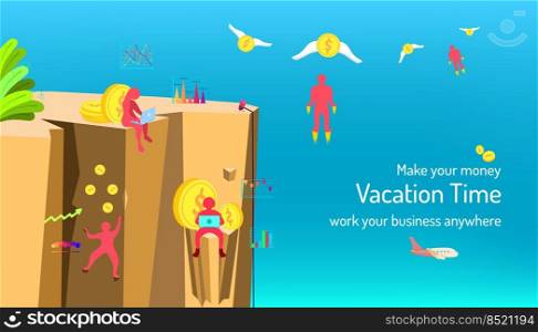 make your money on vacation time. management your business marketing anywhere. beauty color background. vector illustration eps10