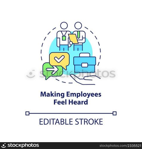 Making employees feel heard concept icon. Comfort in workplace. HR skills abstract idea thin line illustration. Isolated outline drawing. Editable stroke. Arial, Myriad Pro-Bold fonts used. Making employees feel heard concept icon