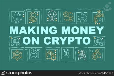 Making money on crypto word concepts green banner. Blockchain. Infographics with editable icons on color background. Isolated typography. Vector illustration with text. Arial-Black font used. Making money on crypto word concepts green banner