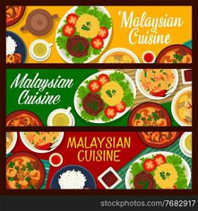 Malaysian cuisine food dishes, Asia restaurant menu vector banners. Malaysian traditional food of chicken with turmeric curry and rice, beef and lamb meat stew, matcha tea and fish soup with pineapple. Malaysian food banners, Malaysia cuisine dishes