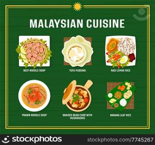 Malaysian cuisine menu vector beef or prawn noodle soups, tofu pudding and nasi lemak rice meals. Braised bean curd with mushrooms and banana leaf rice tarditional food of Malaysia, asian dishes. Malaysian cuisine menu vector Malaysia dishes
