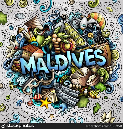 Maldives hand drawn cartoon doodles illustration. Funny travel design. Creative art vector background. Handwritten text with exotic island elements and objects. Colorful composition. Maldives hand drawn cartoon doodles illustration. Funny travel design.