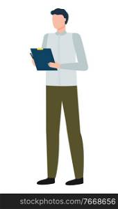 Male character holding notebook writing info on pages. Isolated personage wearing formal clothes. Assistant of businessman. Secretary with tablet or papers in hands. Vector in flat style illustration. Male Secretary, Assistant with Notebook or Notes
