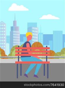 Male character sitting on wooden bench in park. Man resting in town park, spending weekends. Cityscape with skyscrapers and autumn trees in distance. Skyline with urban infrastructure vector. Man Sitting Alone on Bench in City Park Vector