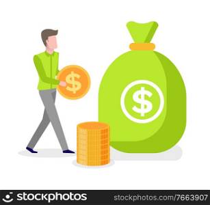 Man carrying golden coin in hands with dollar sign, money savings concept. Vector male character and bag of earnings, green sack and pile of gold. Man, Golden Coin in Hands, Bag with Dollar, Money