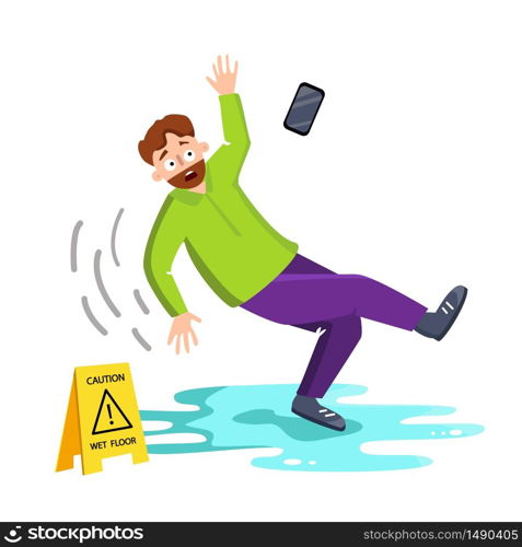 Man Falling On Wet Floor Near Caution Sign Vector. Character Adult Male Fall Down On Wet Floor, Flying Mobile Phone, Warning Plastic Nameplate. Danger Accident Flat Cartoon Illustration. Man Falling On Wet Floor Near Caution Sign Vector