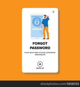 Man Forgot Password For Unlock Smartphone Vector. Boy Forgot Password, Blocked Access, Information Protection And Account Security. Character Gadget Protective Technology Web Flat Cartoon Illustration. Man Forgot Password For Unlock Smartphone Vector
