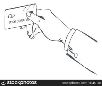Man hold credit or debit card of bank in hand. Cardholder using plastic money for payment in shops and stores. Businessman in suit. Outline picture, sketch drawing. Vector illustration in minimalism. Man Hold Credit Card in Hands, Sketch Drawing