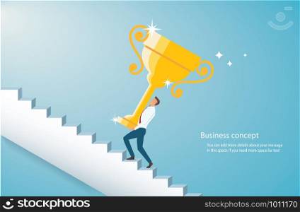 man holding the gold trophy climbing stairs to success vector illustration eps10