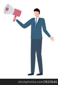 Man in suit with loud speaker isolated cartoon character. Vector businessman in tie, jacket and trousers speaking into megaphone. Reproducer and male person. Man in Suit Loudspeaker Isolated Cartoon Character