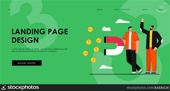 Man increasing income vector illustration. Young male character holding magnet, pulling dollar coins. Bearded man waving at him, cheering. Finance concept for banner, website design, landing web page