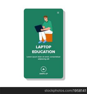 Man Laptop Education And Online Webinar Vector. Young Boy Student Remote Laptop Education And Studying Science. Character Using Computer For Learning Educational Lesson Web Flat Cartoon Illustration. Man Laptop Education And Online Webinar Vector