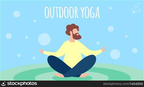 Man Meditating Outdoor Yoga in Lotus Pose. Healthy Lifestyle, Relaxation Emotional Balance, Summer Vacation, Harmony With Nature, Summertime Life. Cartoon Flat Vector Illustration, Horizontal Banner. Man Meditating Outdoor Yoga in Lotus Pose, Leisure