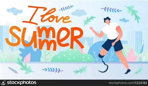 Man Moves on an Artificial Limb, I Love Summer. Man with Prosthesis Instead his Leg is Training on Streets Big City. Summer Rehabilitation for People with Disabilities. Vector Illustration.