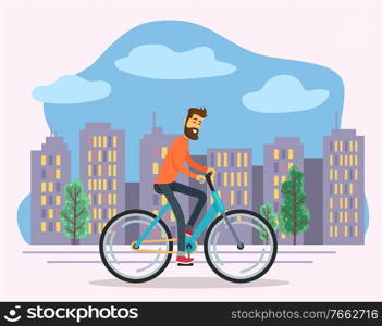 Man riding bicycle on city road or in park. Guy spend leisure time actively doing his hobby. Wheeled transport, vehicle. Cityscape, city view on background. Vector illustration in flat style. Man Rides Bicycle on Street, Landscape of City