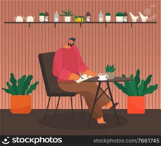 Man sit in coffeehouse. Guy have telephone call and note thoughts in notebook. Cup with tea or coffee on table. Cafeteria interior with decoration on shelf and houseplants. Vector illustration in flat. Man Write Notes in Notebook, Coffeehouse Interior