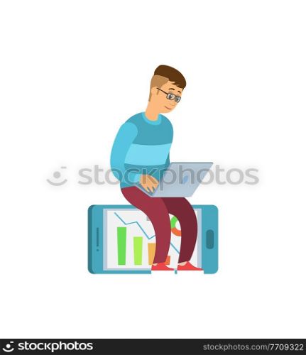 Man sitting on smartphone with graphs and charts, typing on laptop vector isolated. Freelancer in glasses working in Internet, analyzing financial statistic. Man Sitting on Smartphone with Graphs and Charts