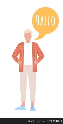 Man speaking german language semi flat color vector character with speech bubble. Standing figure. Full body person on white. Simple cartoon style illustration for web graphic design and animation. Man speaking german language semi flat color vector character with speech bubble
