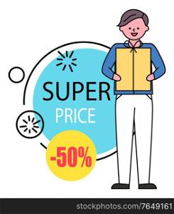 Man stand and hold vector box in hands, holiday clearance. Discount 50 percent off price, super cost. Guy buy products on black friday in stores, shops. Caption on circle blue label, minimalism. Man Hold Box in Hands, Super Price on Black Friday