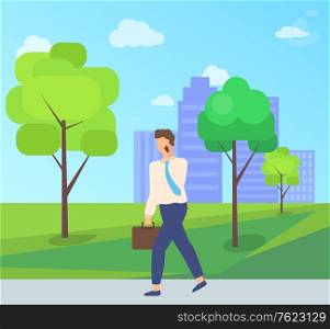 Man talking on the phone, worker character wearing suit, going on road in park, portrait view of employee with handbag, person communication outdoor vector. Flat cartoon. Worker Character Going on Road in Park Vector