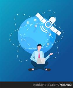 Man using laptop vector, satellite and globe with network and connection lines, freelancer flat style. People working with help of internet service. Freelancer Using Internet Services Connection