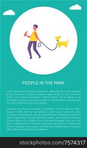 Man walking with dog in park in circle vector poster, text sample. Guy in casual clothes with bottle of cola, walk pet on leash, spend time outdoor. Man Walking with Dog in Park, Circle Vector Poster