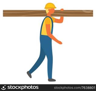 Man wearing helmet vector, worker in uniform carrying wooden plank for construction of new building. Blond man working, isolated character flat style. Man Working on Construction, Carrying Wood Bulk