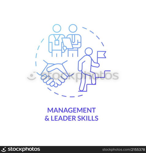 Management and leader skills blue gradient concept icon. Business management abstract idea thin line illustration. Isolated outline drawing. Roboto-Medium, Myriad Pro-Bold fonts used. Management and leader skills blue gradient concept icon