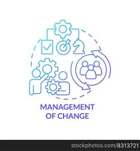 Management of change blue gradient concept icon. Adaptation strategy providing. Project development abstract idea thin line illustration. Isolated outline drawing. Myriad Pro-Bold font used. Management of change blue gradient concept icon