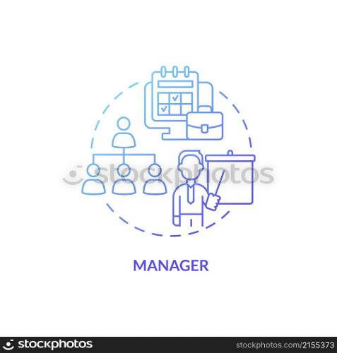 Manager blue gradient concept icon. Administration and control. Business career abstract idea thin line illustration. Isolated outline drawing. Roboto-Medium, Myriad Pro-Bold fonts used. Manager blue gradient concept icon