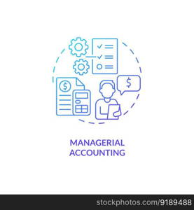 Managerial accounting blue gradient concept icon. Business decision making. Financial performance abstract idea thin line illustration. Isolated outline drawing. Myriad Pro-Bold fonts used. Managerial accounting blue gradient concept icon