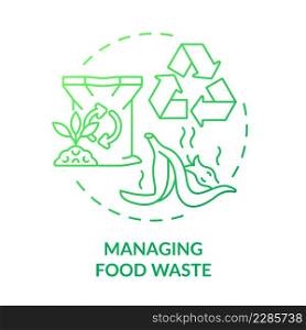 Managing food waste green gradient concept icon. Organic garbage recycling. Urban comfort ideas abstract idea thin line illustration. Isolated outline drawing. Myriad Pro-Bold font used. Managing food waste green gradient concept icon