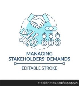 Managing stakeholders demands concept icon. Top management tasks. Practice good teamwork. Company idea thin line illustration. Vector isolated outline RGB color drawing. Editable stroke. Managing stakeholders demands concept icon