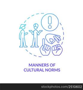 Manners of cultural norms blue gradient concept icon. Traditions and language. Etiquette category abstract idea thin line illustration. Isolated outline drawing. Myriad Pro-Bold font used. Manners of cultural norms blue gradient concept icon