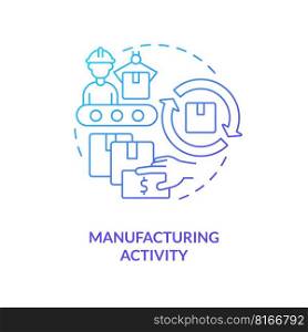 Manufacturing activity blue gradient concept icon. Durable goods. Economic indicators ex&le abstract idea thin line illustration. Isolated outline drawing. Myriad Pro-Bold font used. Manufacturing activity blue gradient concept icon