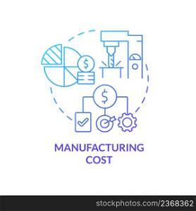 Manufacturing cost blue gradient concept icon. Raw material expenditures. Production stage abstract idea thin line illustration. Isolated outline drawing. Myriad Pro-Bold font used. Manufacturing cost blue gradient concept icon