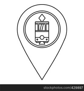 Map pointer with tram icon. Outline illustration of map pointer with tram vector icon for web. Map pointer with tram icon, outline style
