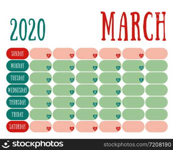 March 2020 diary. Calendar. Cute trend design. New year planner. English calender. Green and red color vector template. Notebook for notes. Week starts on Sunday. Planning. Hearts