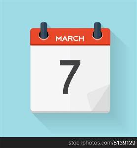 March 7 Calendar Flat Daily Icon. Vector Illustration Emblem. Element of Design for Decoration Office Documents and Applications. Logo of Day, Date, Time, Month and Holiday. EPS10. Calendar Flat Daily Icon. Vector Illustration Emblem. Element of