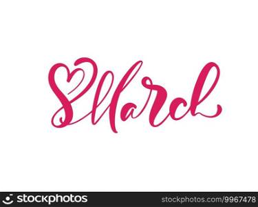 March 8. Congratulations calligraphy text logo. Lettering for Womans Day. Can use for greeting card, poster or banner. illustration Isolated on white background.. March 8. Congratulations calligraphy text logo. Lettering for Womans Day. Can use for greeting card, poster or banner. illustration Isolated on white background